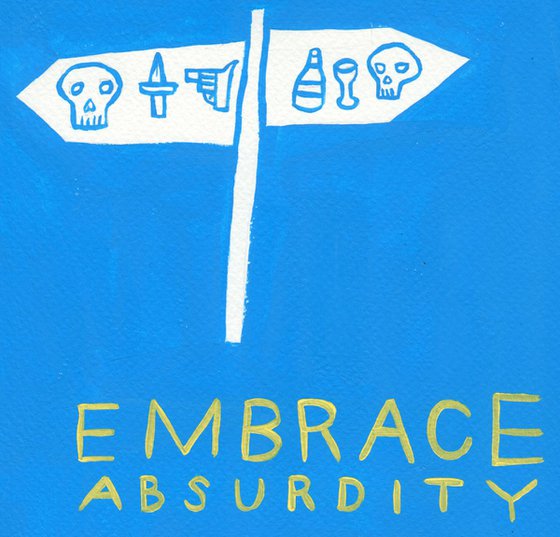 Embrace Absurdity