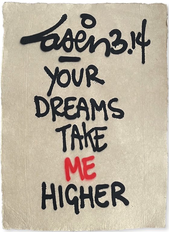 Your Dreams Take Me Higher