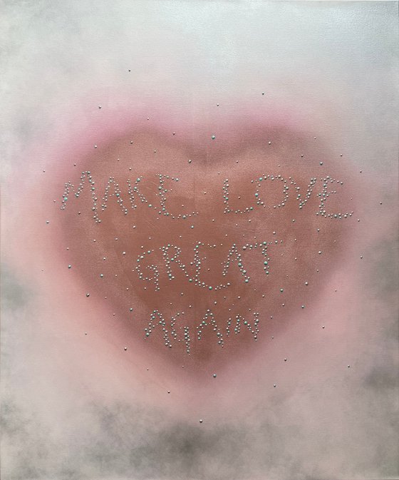 MAKE LOVE GREAT AGAIN