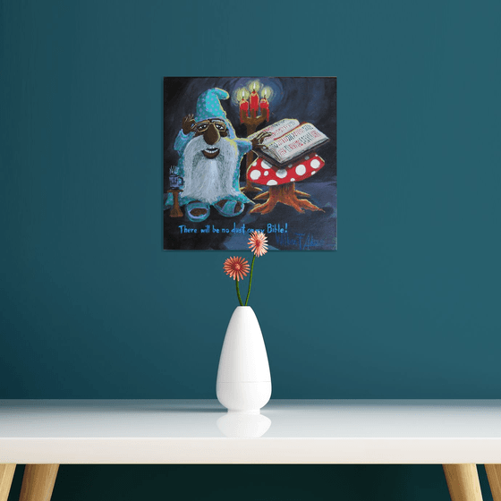 There Will Be No Dust On My Bible!