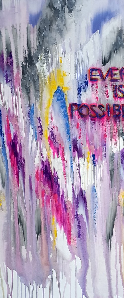 Everything is possible by Anastasia Kozorez