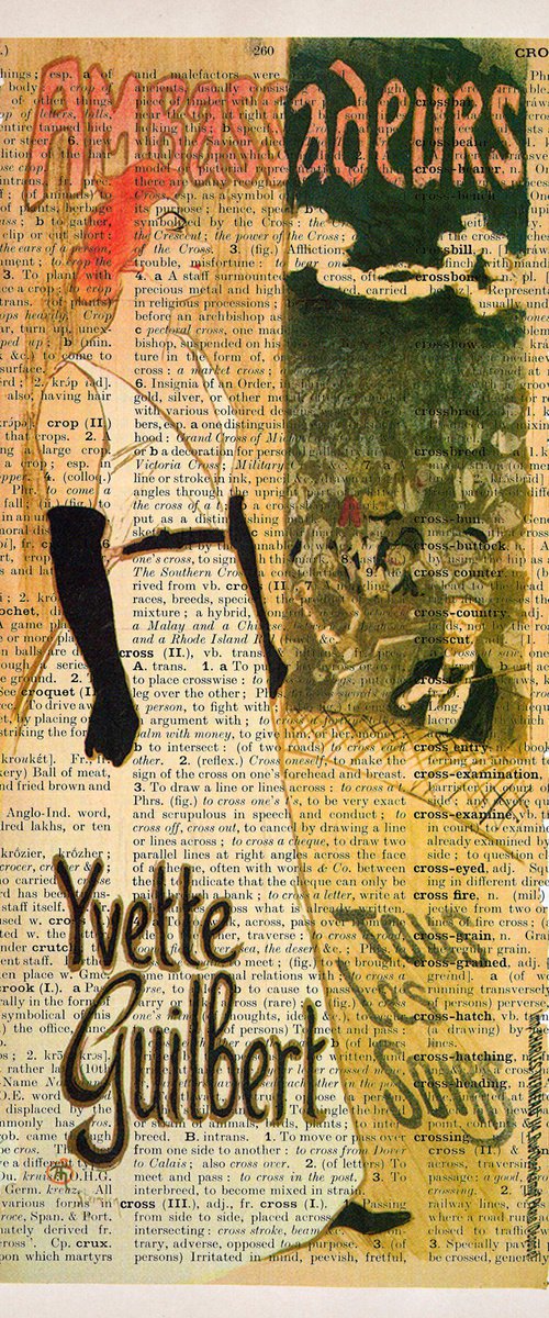 Yvette Guilbert, Tous les Soirs - Collage Art Print on Large Real English Dictionary Vintage Book Page by Jakub DK - JAKUB D KRZEWNIAK