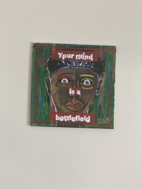 Your Mind Is A Battle Field  (available only our site)