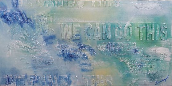 We Can Do This (16x32")