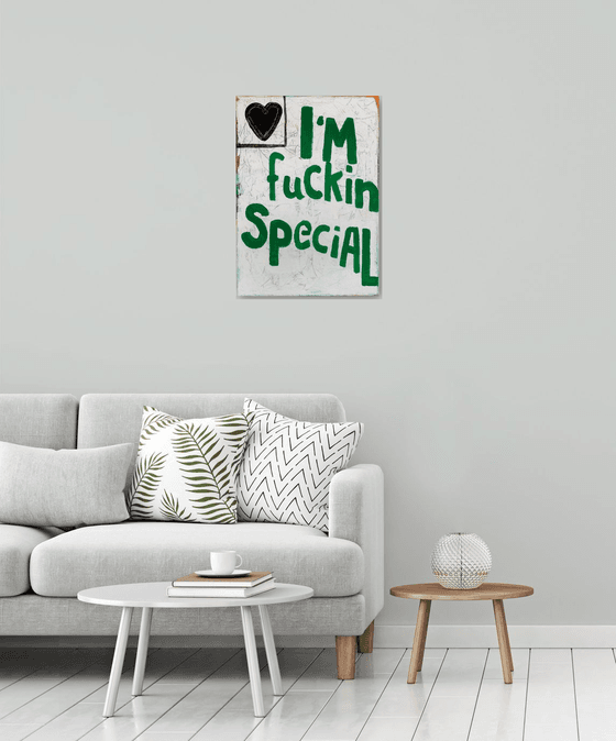 I´m fuckin Special