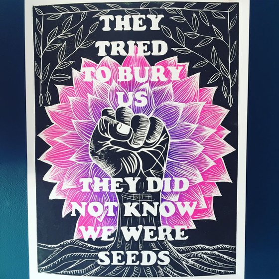 They tried to bury us, feminist poster art