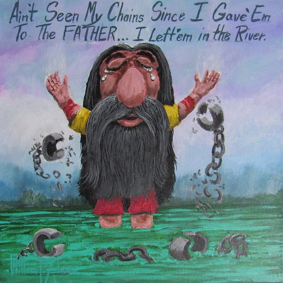 Ain't Seen My Chains Since...