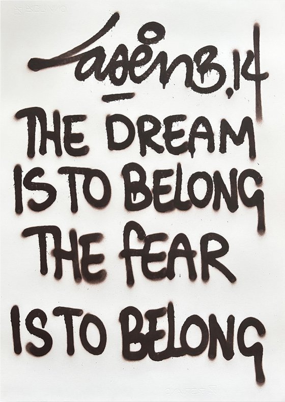 The Dream Is To Belong..