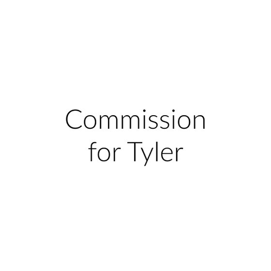 Commission for Tyler