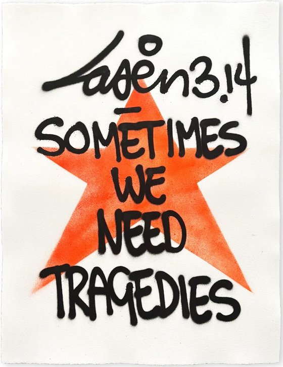 Sometimes We Need Tragedies