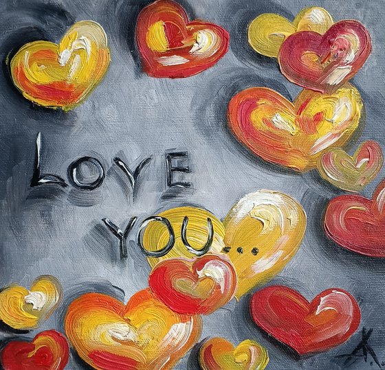 For my love - love you, hearts, oil painting, love, lovers, heart, for woman, gift for lovers, in love