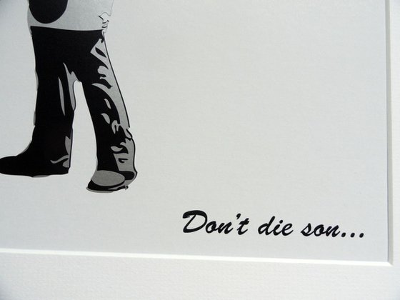 Don't Die Son...