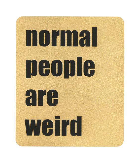 NORMAL PEOPLE ARE WEIRD (Black)