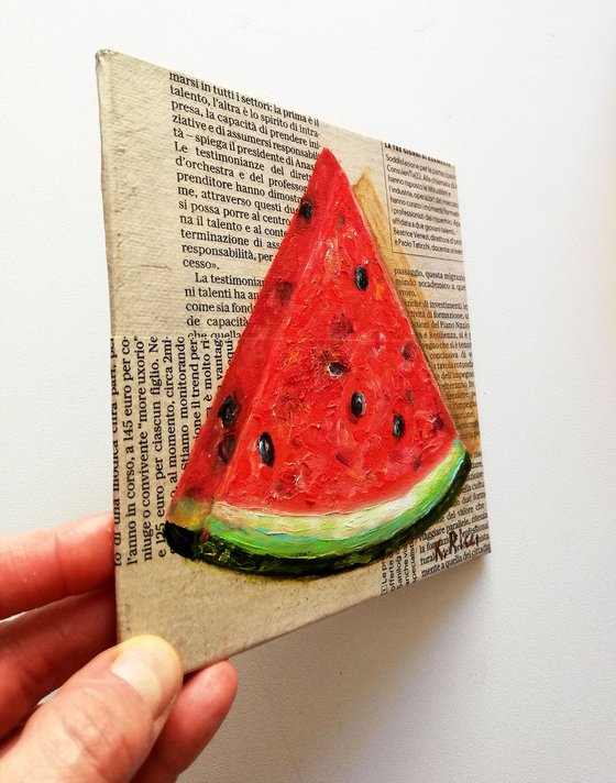 "A Slice of Watermelon on Newspaper" Original Oil on Canvas Board Painting 6 by 6 inches (15x15 cm)
