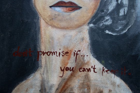 Don't Promise if you can't keep it