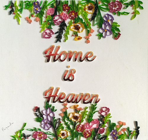 Home is heaven by Priyanka Sagar