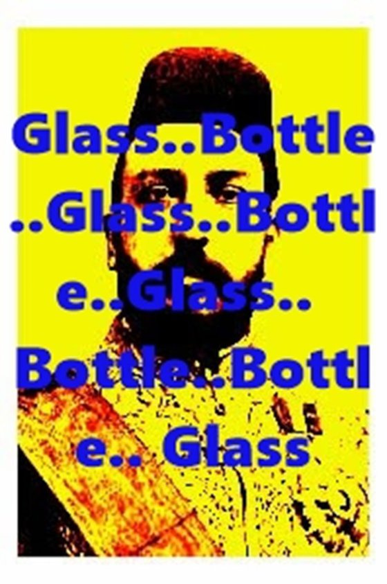 Bottle... glass. glass... bottle.. glass