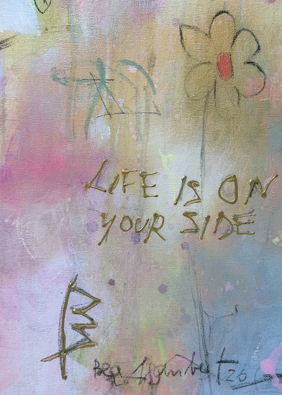 Life is on your side No.2
