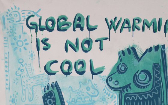 GLOBAL WARMING IS NOT COOL 135x140cm