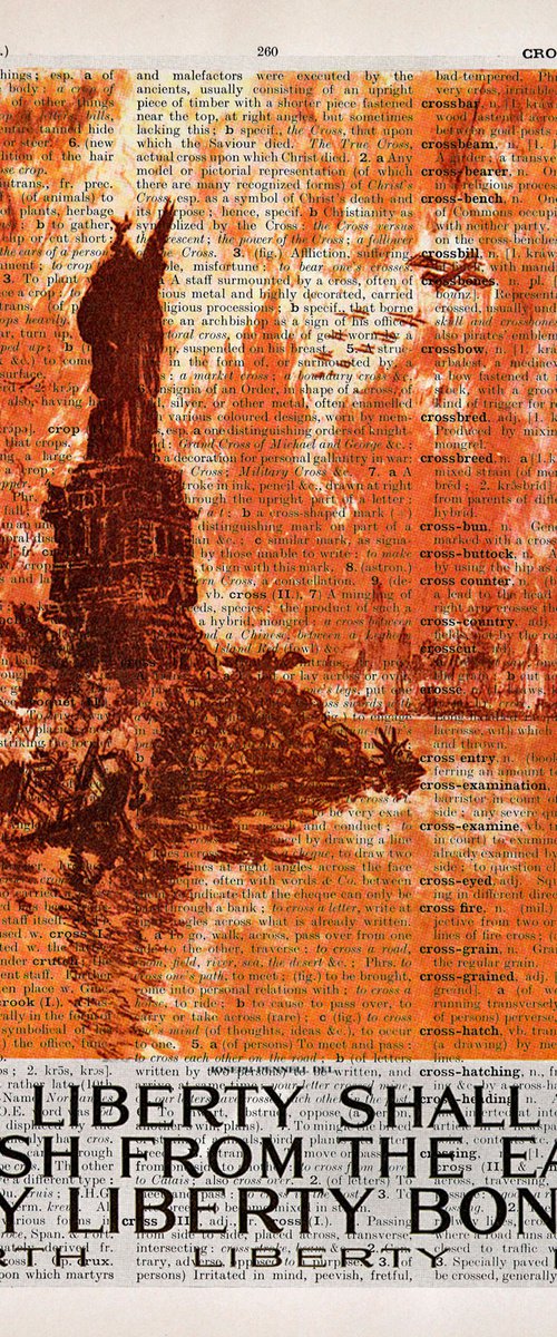 "That Liberty Shall Not Perish from the Earth" -- Buy Liberty Bonds - Collage Art Print on Large Real English Dictionary Vintage Book Page by Jakub DK - JAKUB D KRZEWNIAK