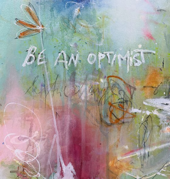 Be an optimist