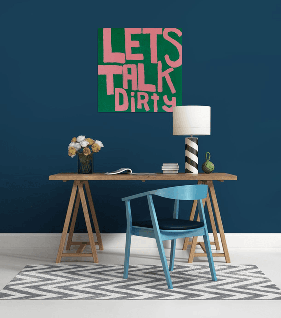 Lets Talk Dirty