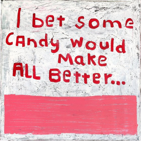 I bet some candy would make all better
