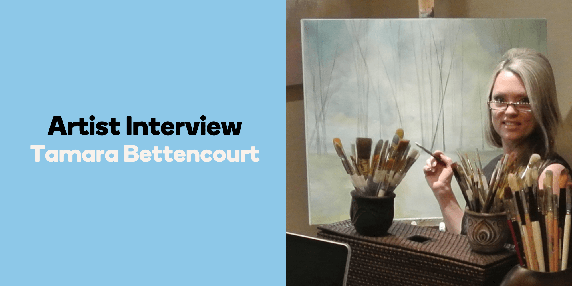 Artist Interview - Tamara Bettencourt