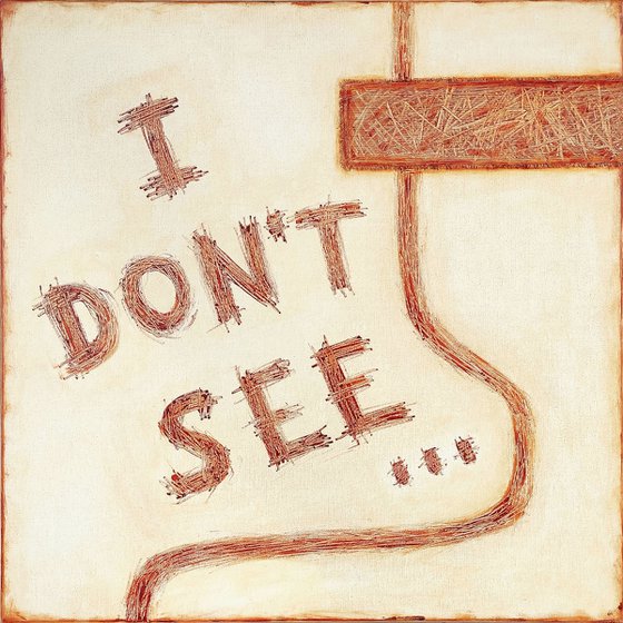 "I don't see..."