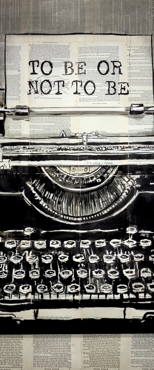 TO BE OR NOT TO BE by Loui Jover