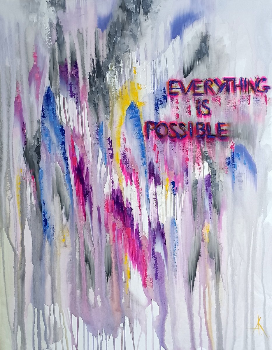 Everything is possible by Anastasia Kozorez