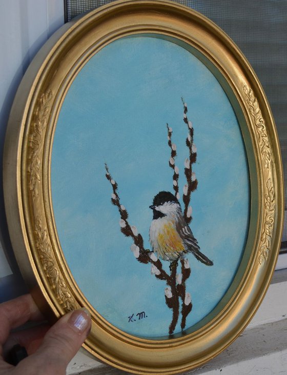 Blue Sky Chickadee with Pussy Willow - framed oil 9X7.5 oval canvas (SOLD)