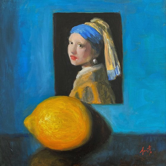 Vermeer's Girl with a Pearl Earring & a Lemon Life original oil realism painting.