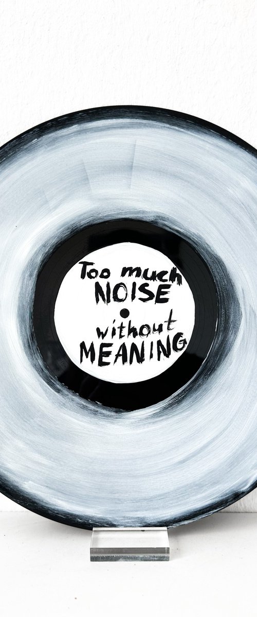 Too Much Noise Without Meaning by Kristina Mallen