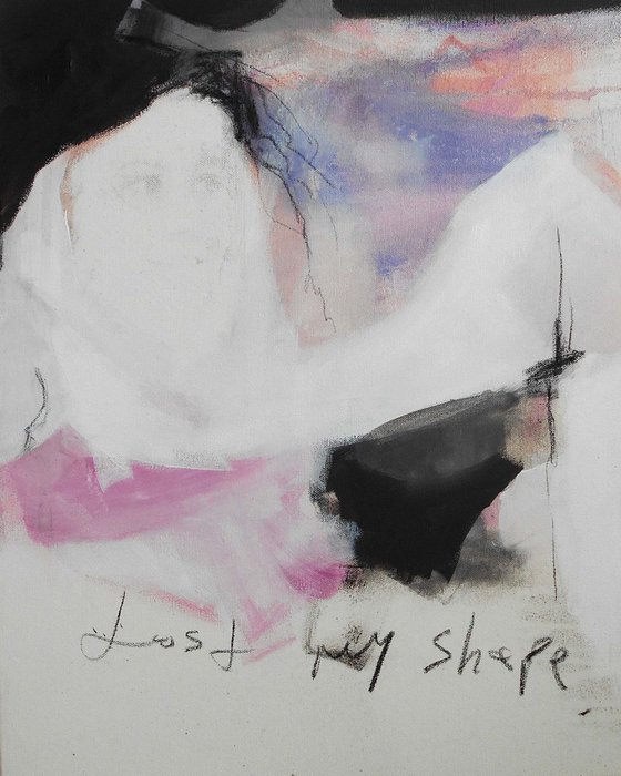 Lost my shape  (On exhibition, DM for availability)
