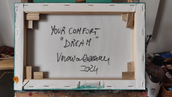 Your comfort "Dreams"