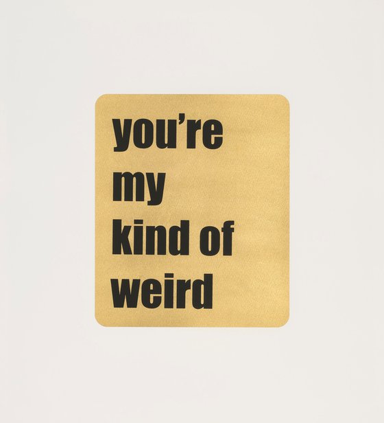 YOU'RE MY KIND OF WEIRD (Black)