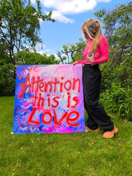 Attention... this is love