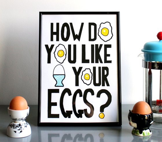 How Do You Like Your Eggs? Text Art Acrylic Painting On A4 Paper
