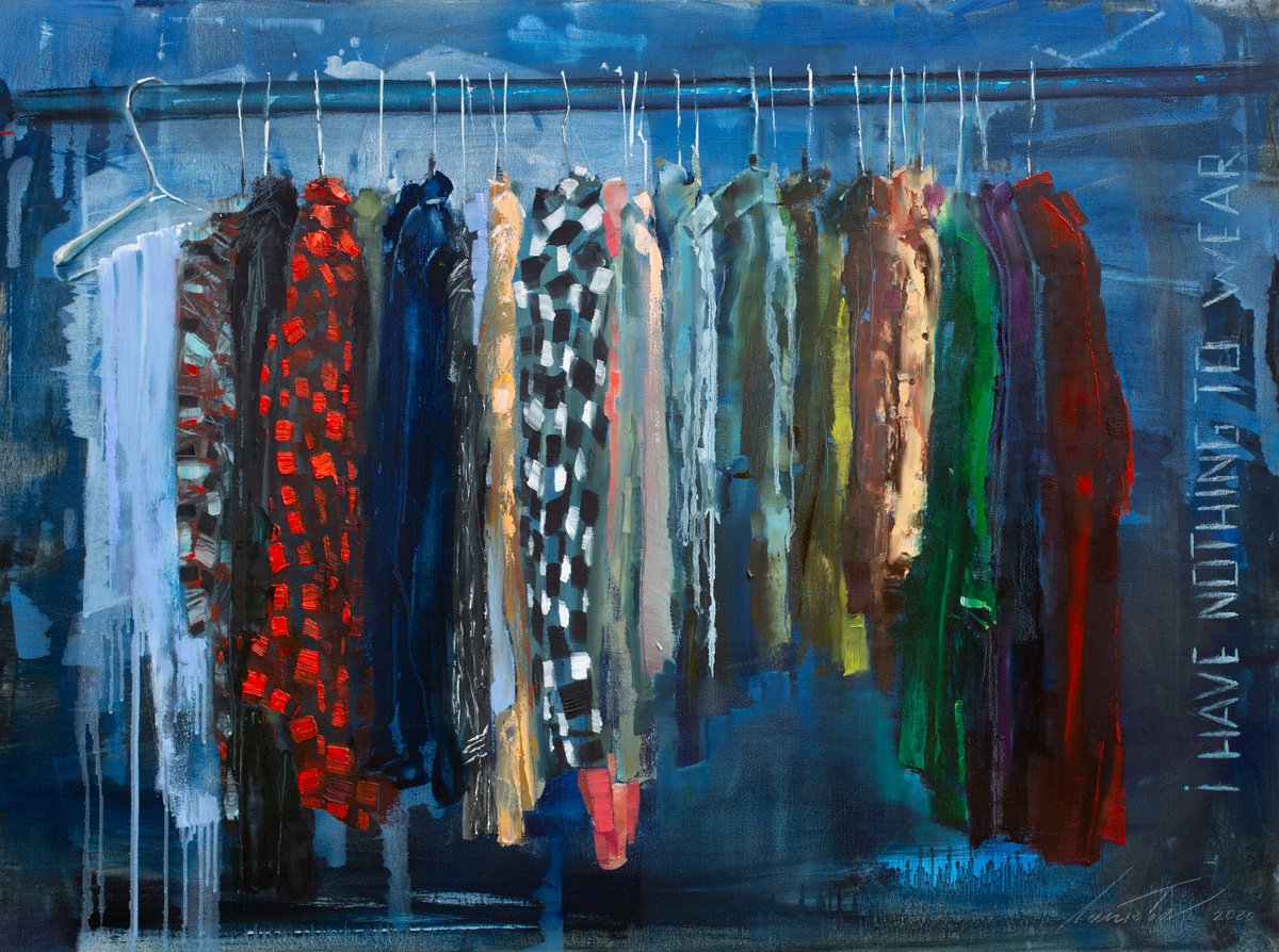 Nothing to wear and nowhere to put by Olha Laptieva