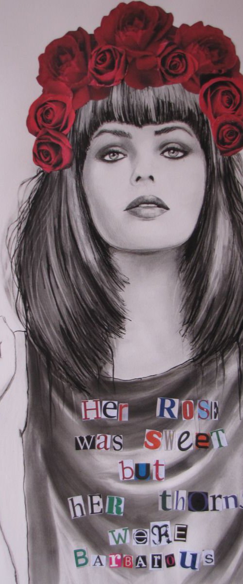 "Her Rose was sweet but her thorns were barbarous" by Raffaella Bertolini