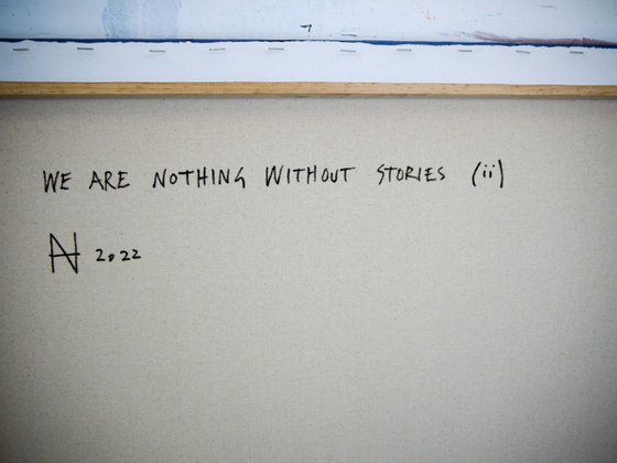 We Are Nothing Without Stories