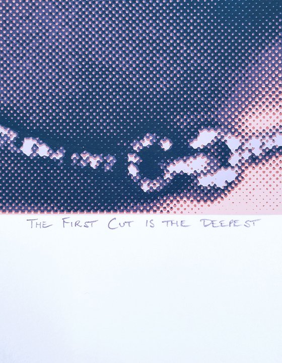 The First Cut Is The Deepest