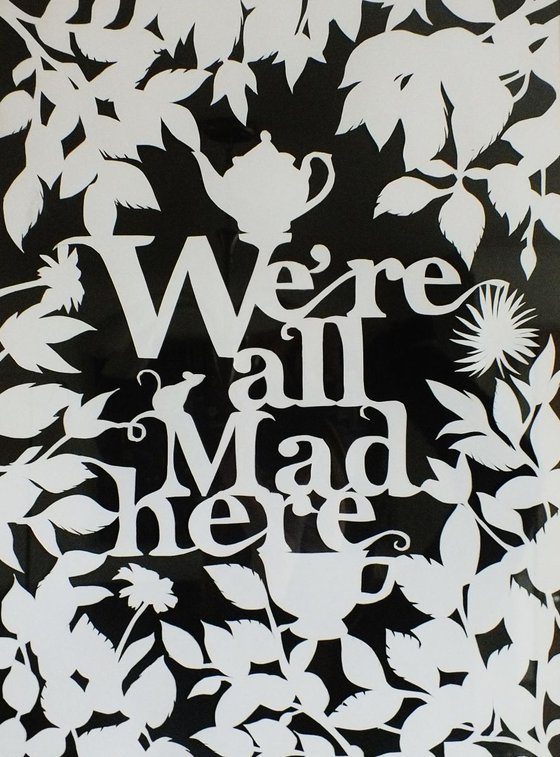 We're all mad here...