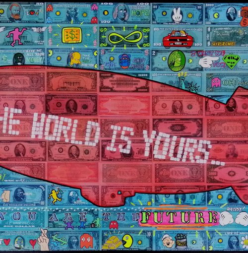 THE WORLD IS YOURS by Segutoart