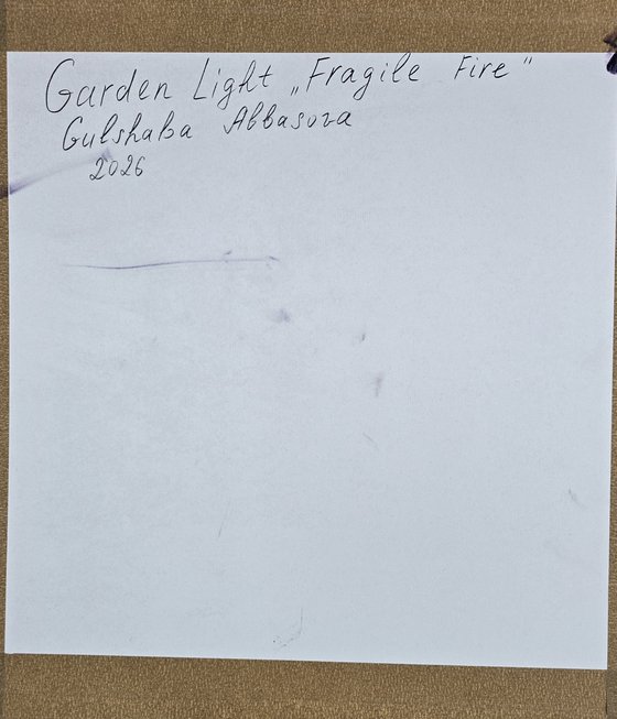 Garden Light: Fragile Fire