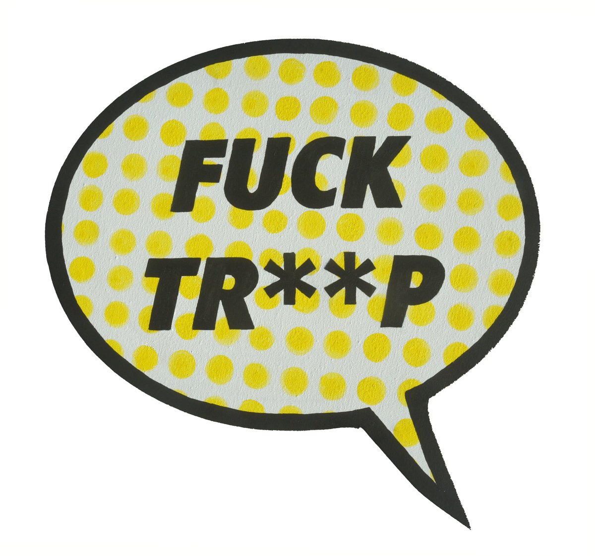 Graphic Acrylic Painting , Fuck Tr**P By Stephen Beer, 15 X 15, Artwork For Sale On Artfinder